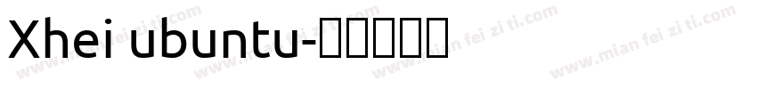 Xhei ubuntu字体转换